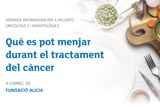 Aula de Pacients: Què es pot menjar durant el tractament de càncer?