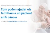 Com poden ajudar els familiars a un pacient amb càncer