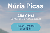 Conferència “Ara o Mai”, a càrrec de Núria Picas