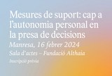 Mesures de suport: Cap a l'autonomia personal en la presa de decisions