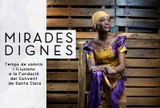 Mirades dignes - Exposició fotogràfica