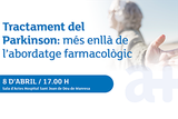 Parkinson: més enllà del tractament farmacològic