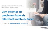 Aula de Pacients: Com afrontar els problemes laborals relacionats amb el càncer